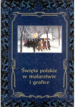 Święta polskie w malarstwie i grafice