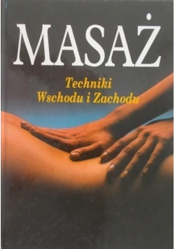 Masaż Techniki wschodu i zachodu
