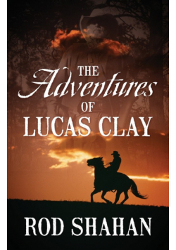 The Adventures of Lucas Clay