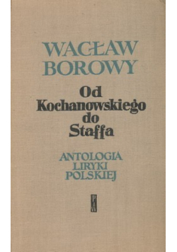 Od Kochanowskiego do Staffa