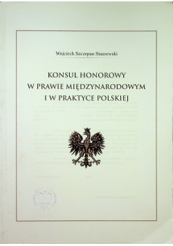 Konsul honorowy w prawie międzynarodowym i w praktyce polskiej