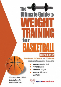 The Ultimate Guide to Weight Training for Basketball