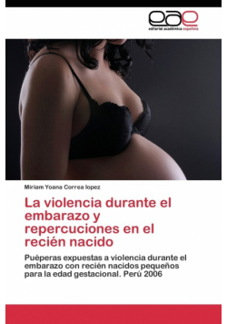 La violencia durante el embarazo y repercuciones en el recién nacido