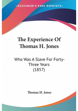 The Experience Of Thomas H. Jones