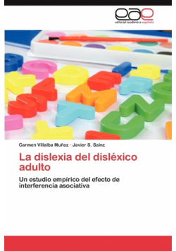 La dislexia del disléxico adulto