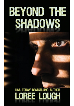 Beyond the Shadows