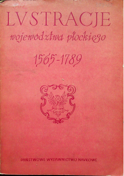 Lustracje województwa płockiego 1565 1789