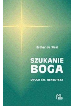 Szukanie Boga droga Św Benedykta