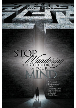 Stop Wandering the Corridors of Your Mind