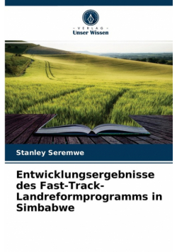 Entwicklungsergebnisse des Fast-Track-Landreformprogramms in Simbabwe