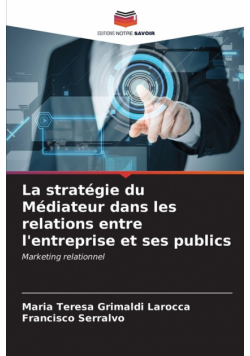 La stratégie du Médiateur dans les relations entre l'entreprise et ses publics