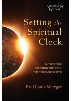 Setting the Spiritual Clock