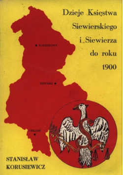 Dzieje Księstwa Siewierskiego i Siewierza do roku 1900