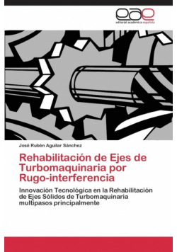 Rehabilitacion de Ejes de Turbomaquinaria Por Rugo-Interferencia