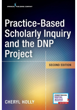 Practice-Based Scholarly Inquiry and the DNP Project