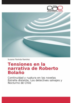 Tensiones en la narrativa de Roberto Bolaño