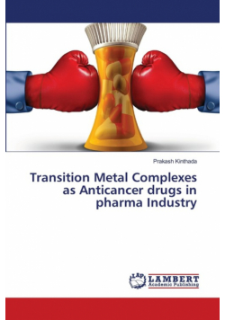 Transition Metal Complexes as Anticancer drugs in pharma Industry