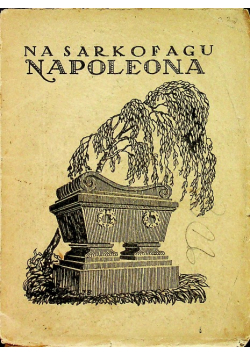 Na sarkofagu Napoleona 1921 r.