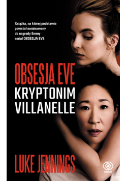 Obsesja Eve (#1). Obsesja Eve. Kryptonim Villanelle