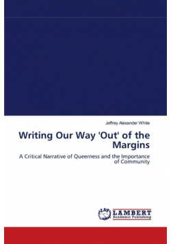 Writing Our Way 'Out' of the Margins