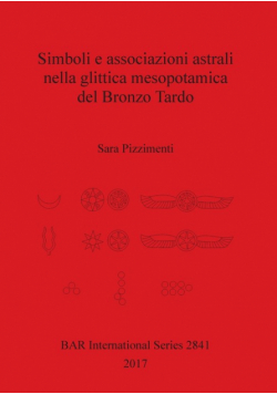Simboli e associazioni astrali nella glittica mesopotamica del Bronzo Tardo