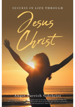 Success in Life Through Jesus Christ