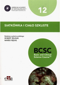 Siatkówka i ciało szkliste. BCSC 12 Seria Basic and Clinical Science Course