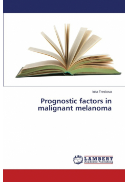 Prognostic Factors in Malignant Melanoma