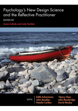 Psychology's New Design Science and the Reflective Practitioner