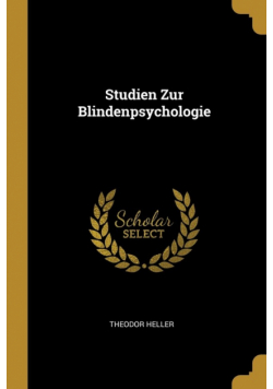 Studien Zur Blindenpsychologie