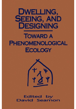 Dwelling, Seeing, and Designing