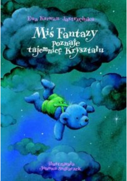 Miś Fantazy poznaje tajemnice kryształu
