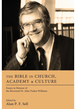 The Bible in Church, Academy & Culture