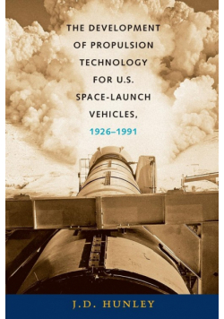 The Development of Propulsion Technology for U.S. Space-Launch Vehicles, 1926-1991