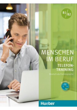 Menschen im Beruf - Telefontraining B1-B2 + CD