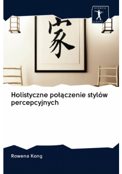 Holistyczne połączenie stylów percepcyjnych