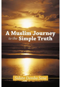 A Muslim Journey to the Simple Truth