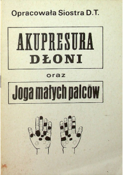 Akupresura dłoni oraz joga małych palców
