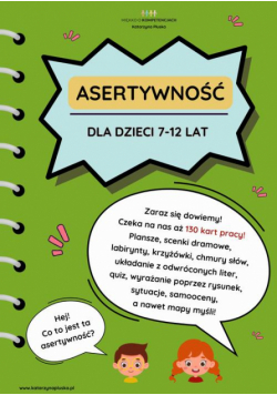 Asertywność Dla Dzieci 7-12 Lat. 130 Kart Pracy. E-Book