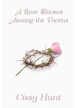 A Rose Blooms Among the Thorns