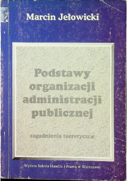 Podstawy organizacji administracji publicznej