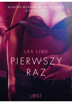 LUST. Pierwszy raz – opowiadanie erotyczne