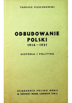 Odbudowanie Polski 1914 - 1921