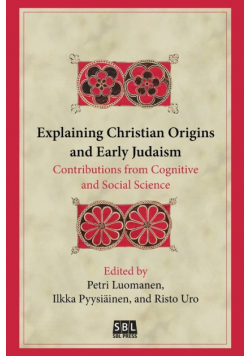 Explaining Christian Origins and Early Judaism