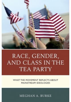 Race, Gender, and Class in the Tea Party