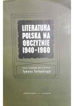 Literatura polska na obczyźnie 1940 1960 tom II