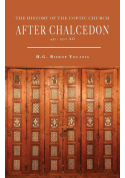 The History of the Coptic Church After Chalcedon (451-1300)