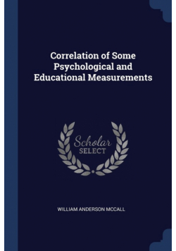 Correlation of Some Psychological and Educational Measurements