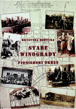 Stare Winogrady Pionierski okres