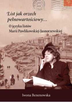 List jak orzech pełnowartościowy… O języku listów Marii Pawlikowskiej-Jasnorzewskiej